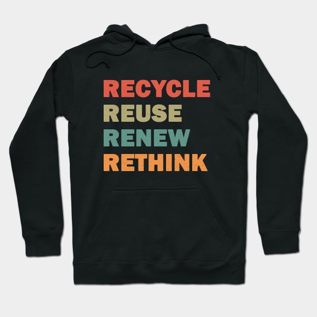 Recycle Reuse Renew Rethink Hoodie by valentinahramov